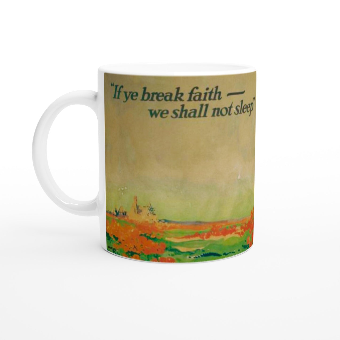 If ye break faith - 11oz Ceramic Mug