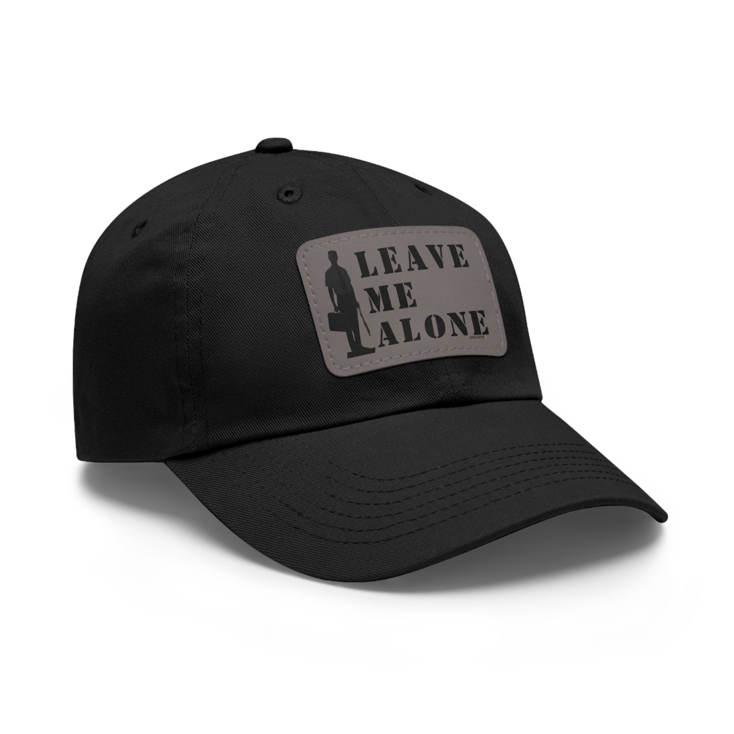 Leave Me Alone - Dad Hat with Leather Patch